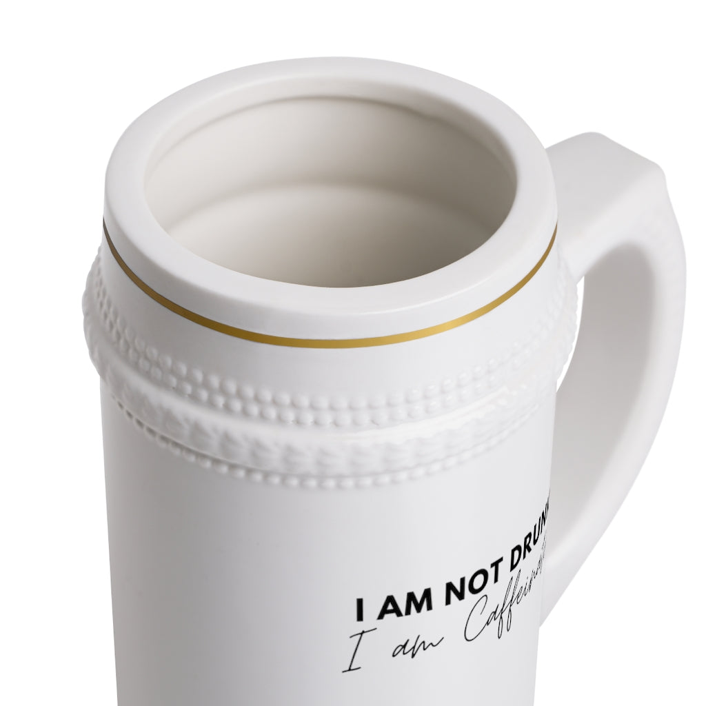 Warehouse: I am not drunk, I'm caffeinated Stein Mug