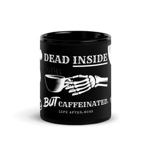 Warehouse: Dead inside but caffeinated Glossy Mug