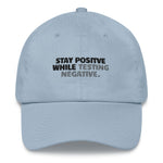 Load image into Gallery viewer, LA.W Warehouse: Stay positive while testing negative Dad hat
