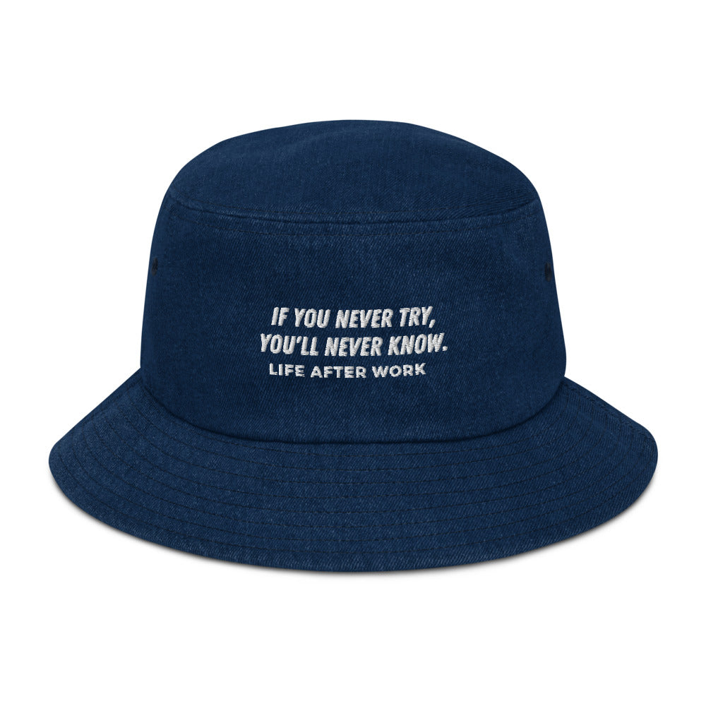 Warehouse: LAW If you never try, You'll never know Denim bucket hat