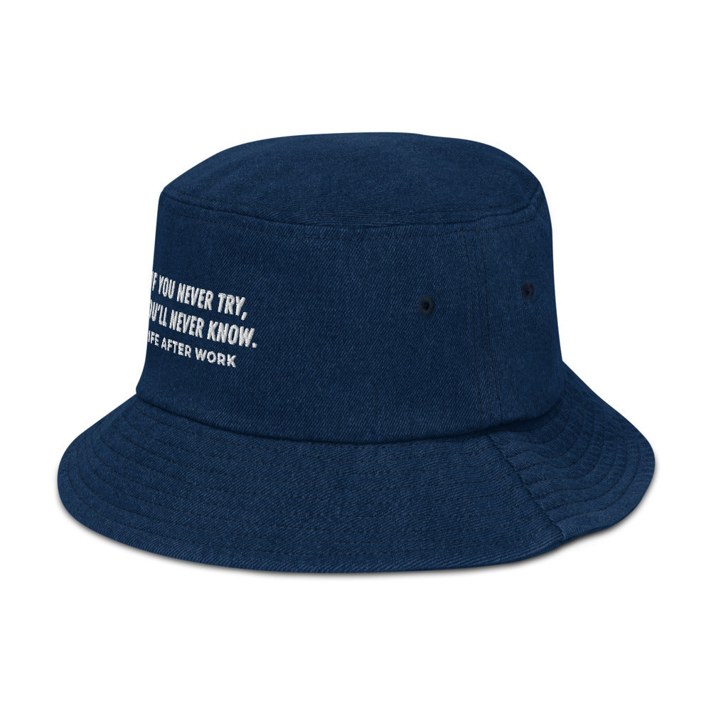 Warehouse: LAW If you never try, You'll never know Denim bucket hat