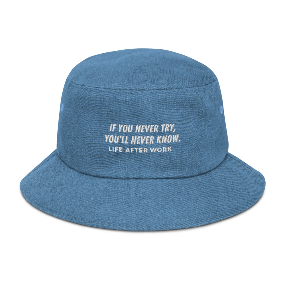 Warehouse: LAW If you never try, You'll never know Denim bucket hat