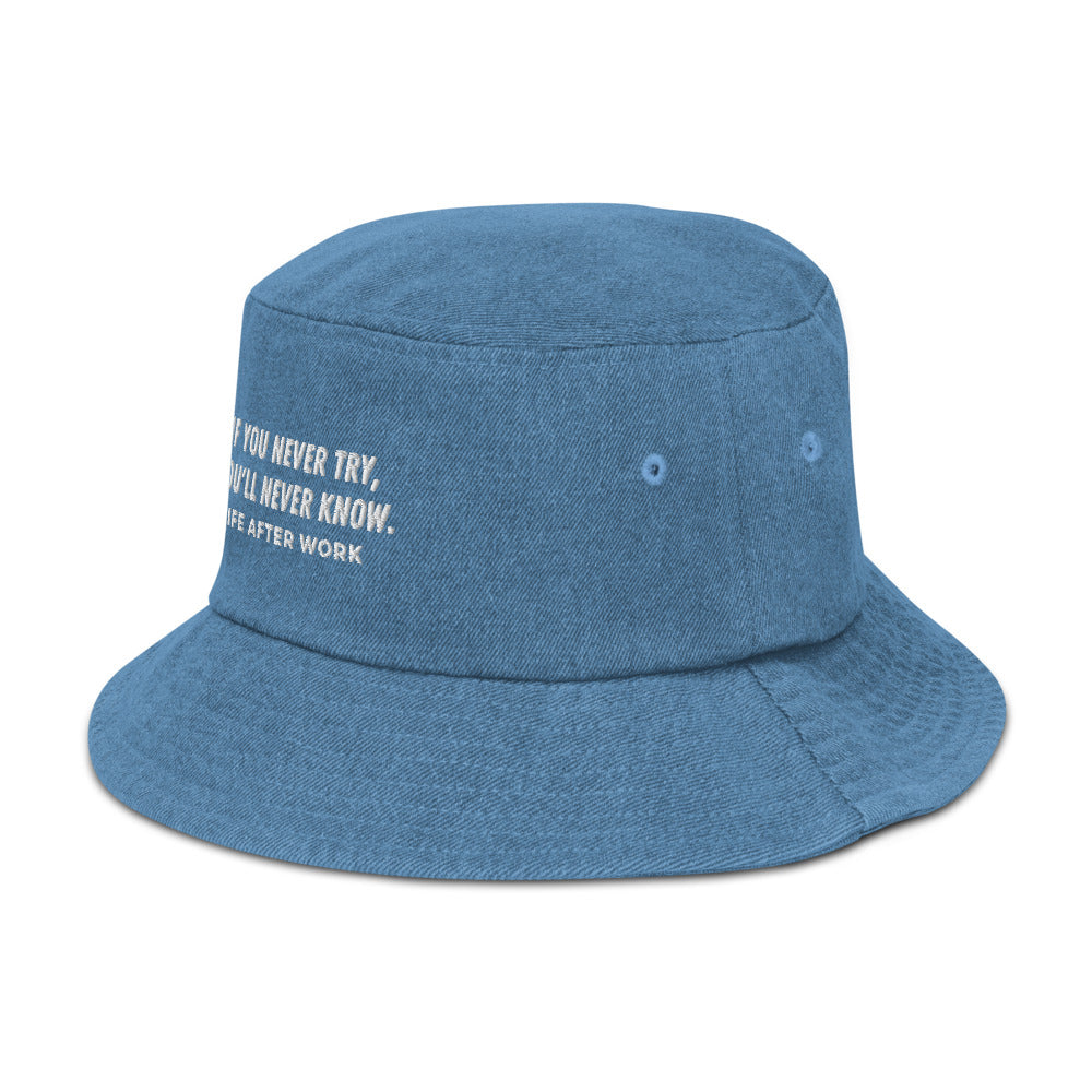 Warehouse: LAW If you never try, You'll never know Denim bucket hat