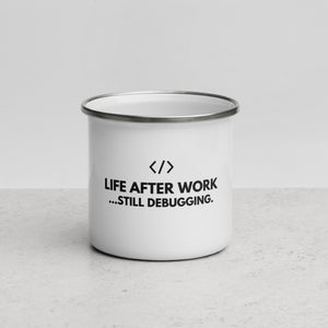 Warehouse : LAW ...Still debugging Enamel Mug </>