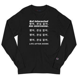 LAW Warehouse: Not interested Champion Long Sleeve Shirt