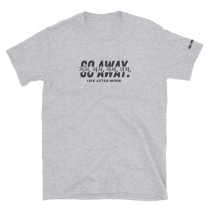 Warehouse: LAW Go away Short-Sleeve Unisex T-Shirt