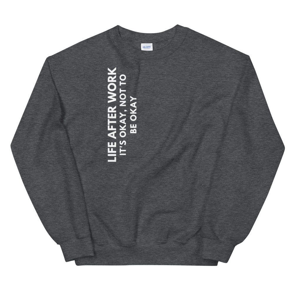 Warehouse: LAW It's okay, not to be okay. Unisex Sweatshirt