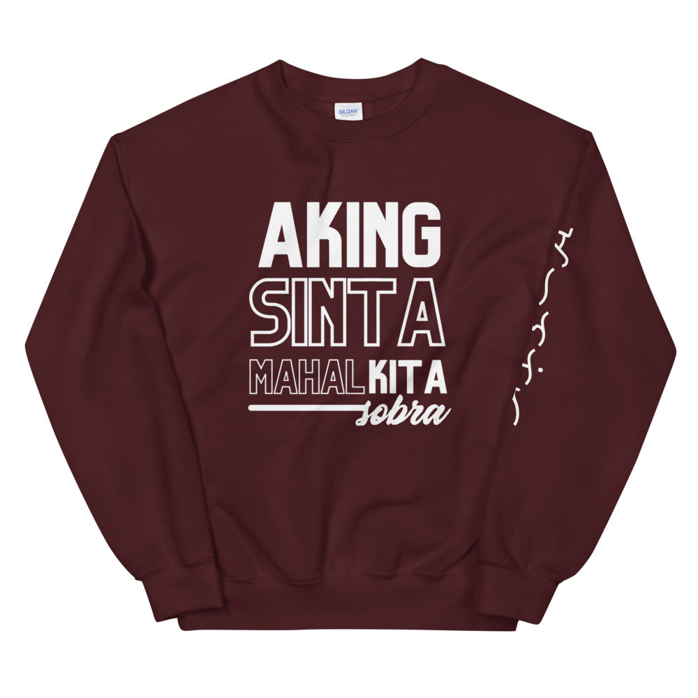 Warehouse: Aking Sinta, Mahal kita sobra  Unisex Sweatshirt