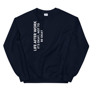 Warehouse: LAW It's okay, not to be okay. Unisex Sweatshirt