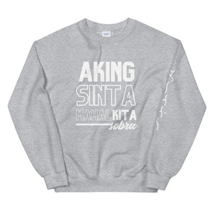 Warehouse: Aking Sinta, Mahal kita sobra  Unisex Sweatshirt