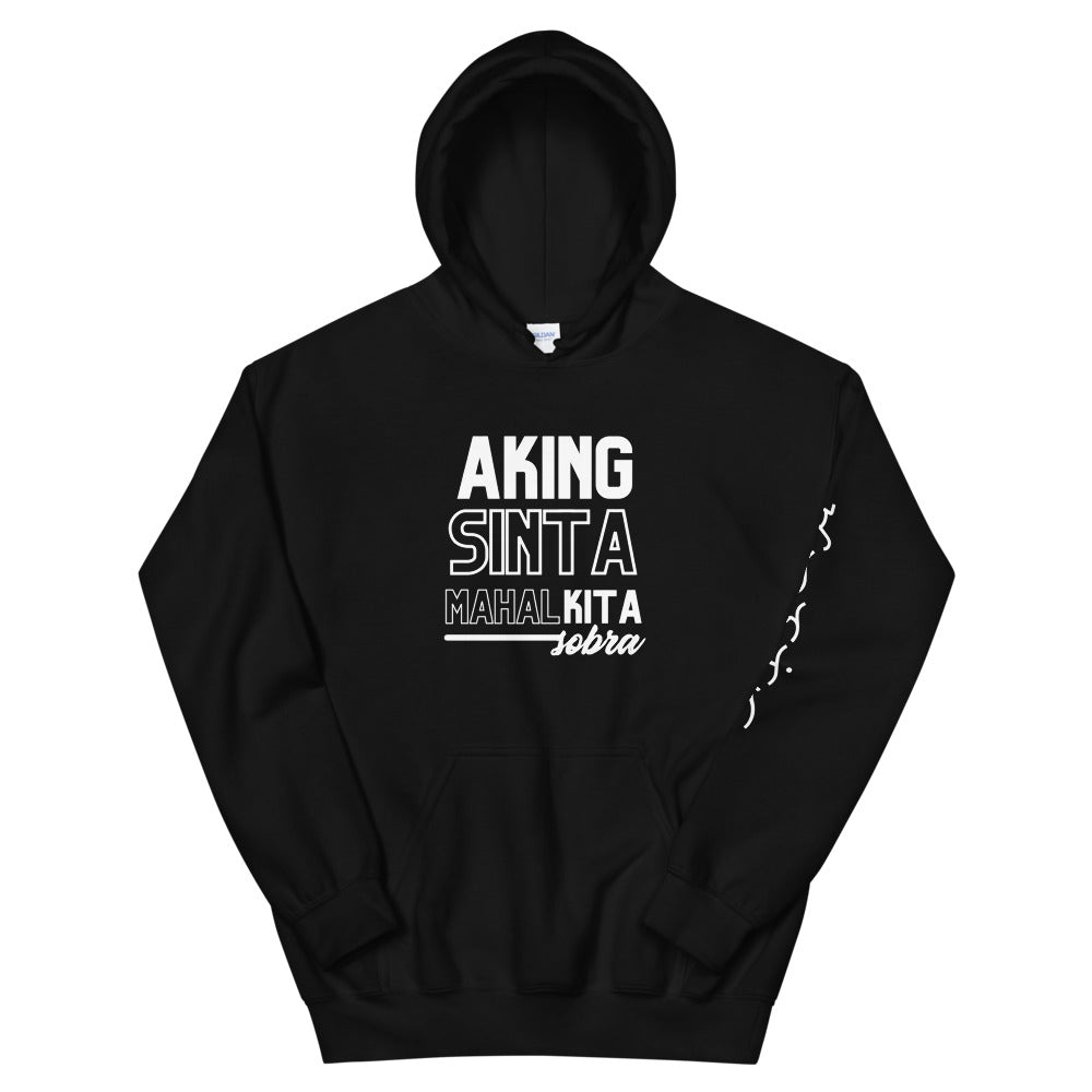 Warehouse: Aking Sinta, Mahal kita sobra  Unisex Hoodie