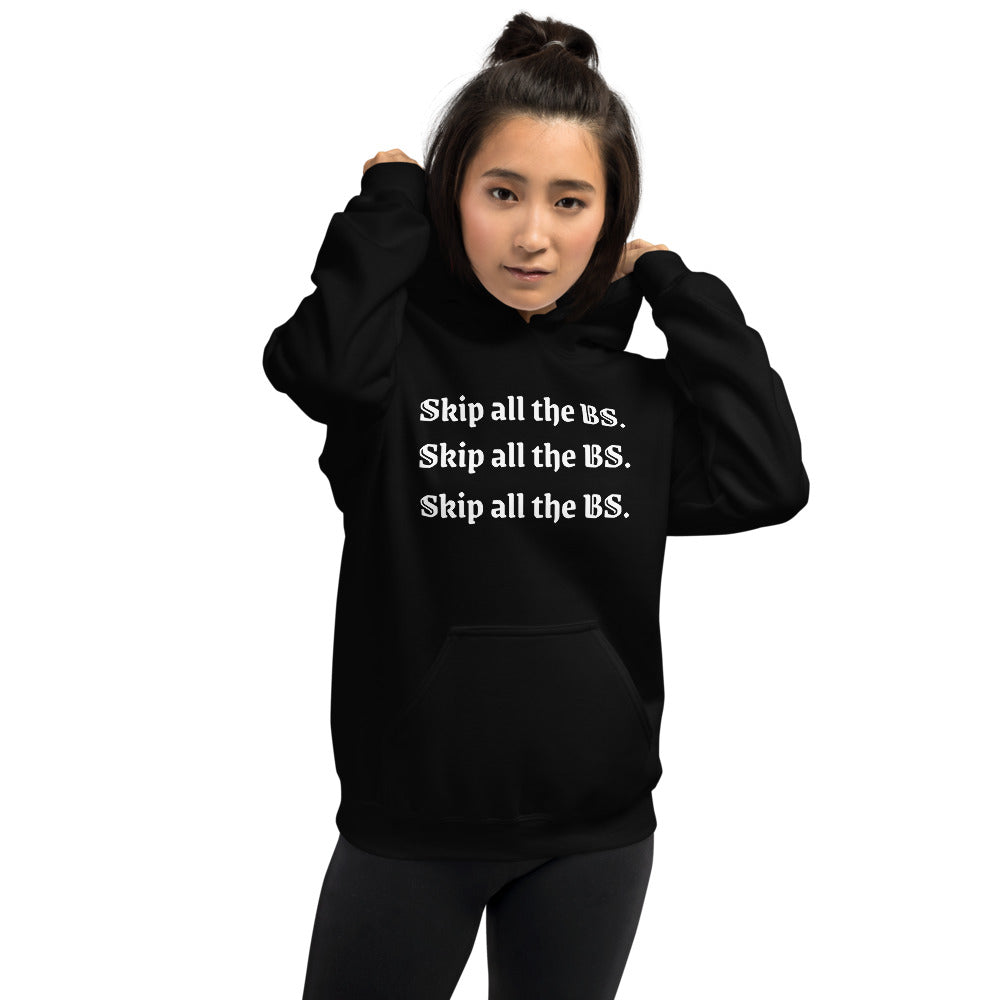 Warehouse: Skip all the BS. | Not interested Unisex Hoodie