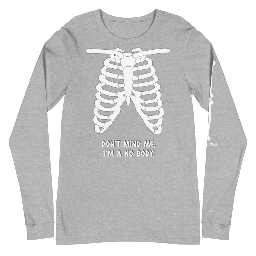 Warehouse: I'm a No-Body. Unisex Long Sleeve Tee