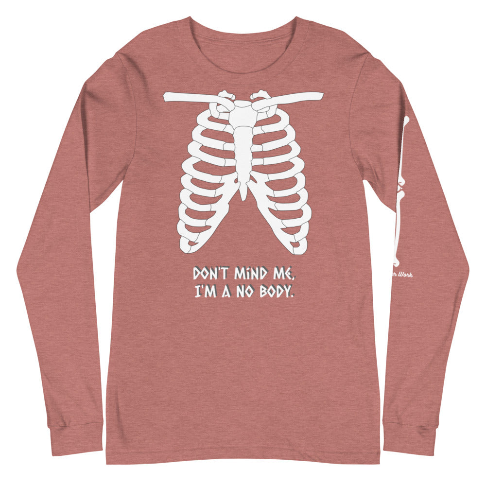 Warehouse: I'm a No-Body. Unisex Long Sleeve Tee