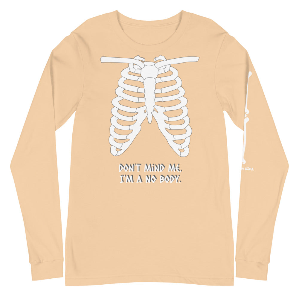 Warehouse: I'm a No-Body. Unisex Long Sleeve Tee