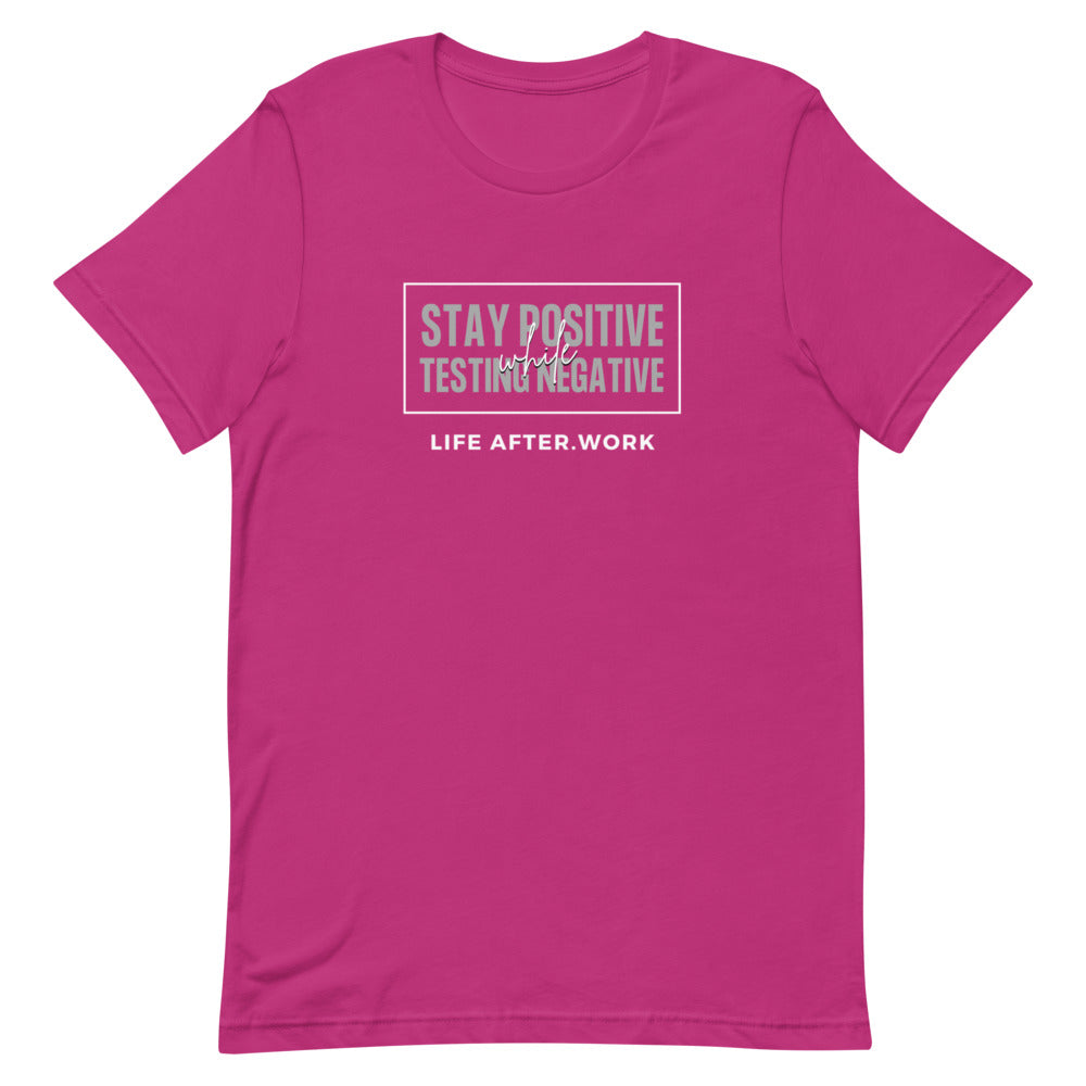 LA.W Warehouse: Stay positive while testing negative Short-Sleeve Unisex T-Shirt