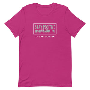 LA.W Warehouse: Stay positive while testing negative Short-Sleeve Unisex T-Shirt