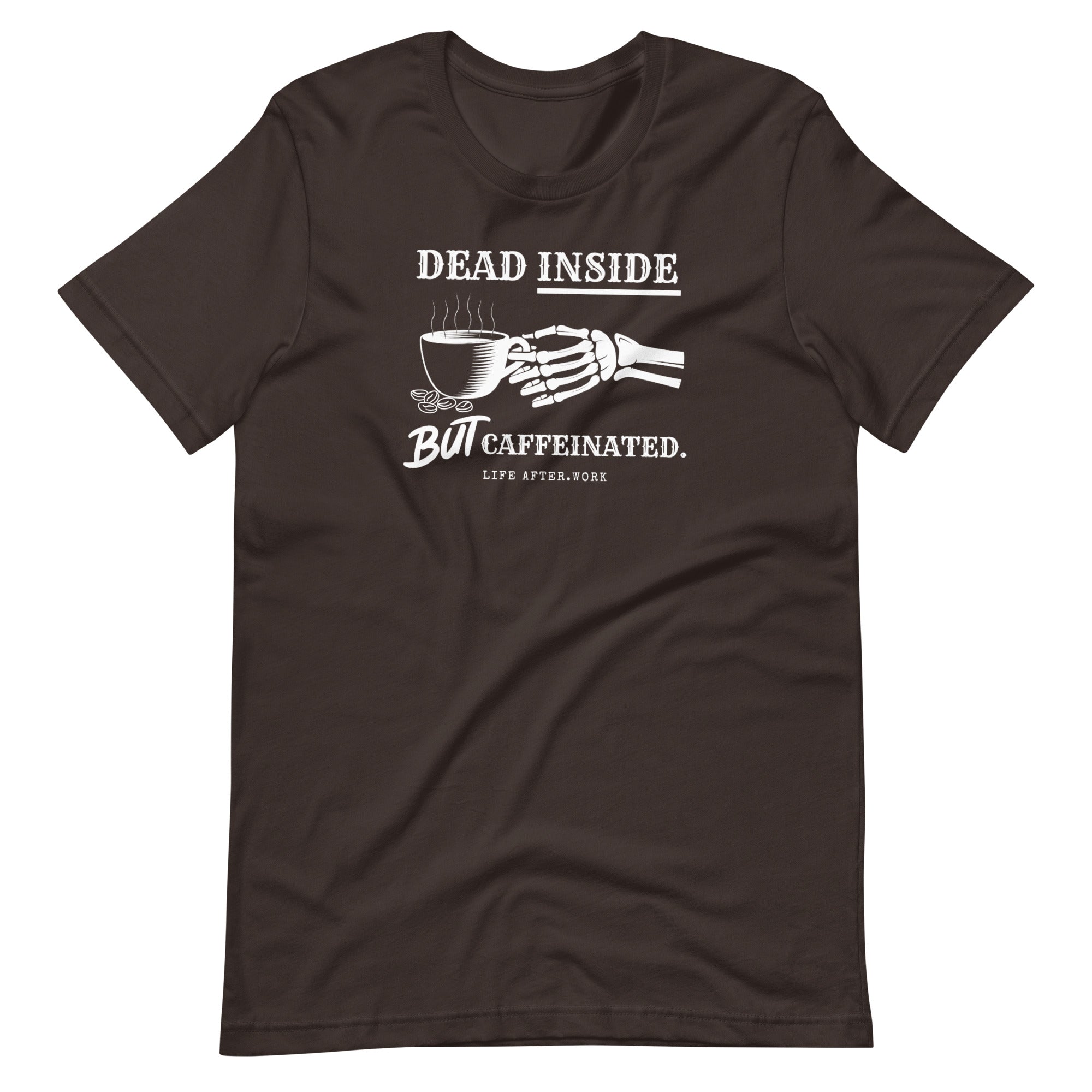 Warehouse: Dead inside but caffeinated t-shirt