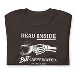 Load image into Gallery viewer, Warehouse: Dead inside but caffeinated t-shirt
