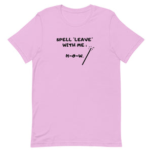 Warehouse: Spell leave with me.. Short-Sleeve Unisex T-Shirt