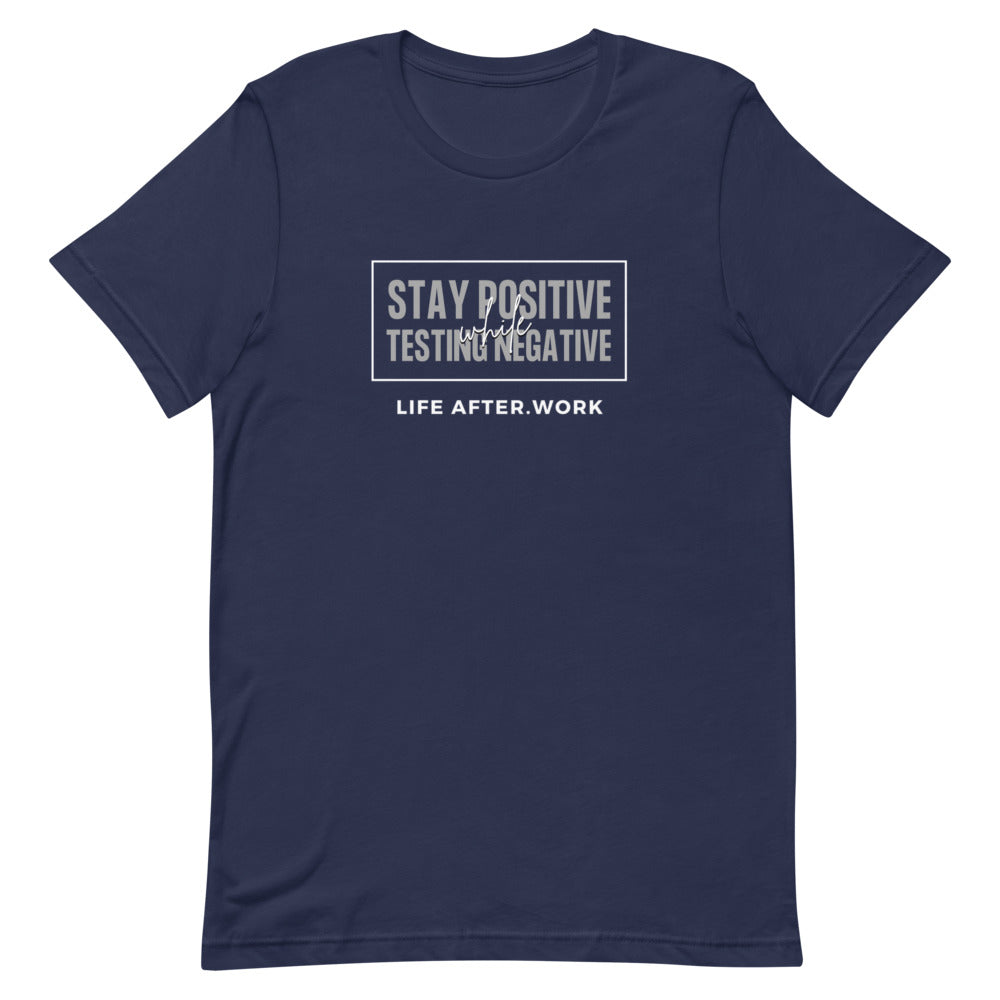 LA.W Warehouse: Stay positive while testing negative Short-Sleeve Unisex T-Shirt